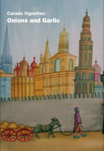 Canada Vignettes: Onions and Garlic (Canada Vignettes: Onions and Garlic)