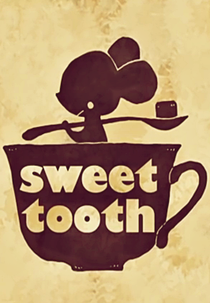 Sweet Tooth (甘党)