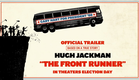 THE FRONT RUNNER - Official Trailer (HD)