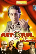 The Actor and the Savages (Actorul si salbaticii)
