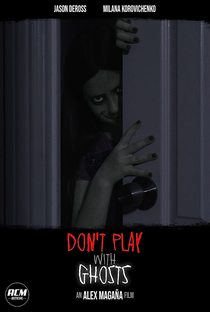 Don't Play with Ghosts - Poster / Capa / Cartaz - Oficial 1
