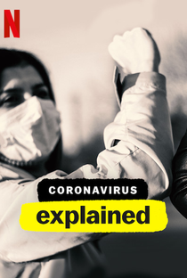 Explicando... O Coronavírus - Poster / Capa / Cartaz - Oficial 1