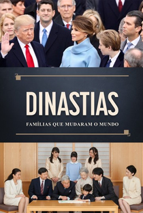 Dinastias: Famílias que Mudaram o Mundo - Poster / Capa / Cartaz - Oficial 1