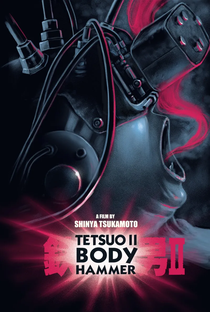 Tetsuo II: Body Hammer - Poster / Capa / Cartaz - Oficial 3