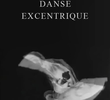 Danse excentrique