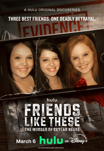 Friends Like These: The Murder of Skylar Neese (Friends Like These: The Murder of Skylar Neese)
