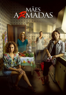 Mães A(r)madas (1ª Temporada) (Señoras del (h)Ampa (1ª Temporada))