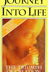 Journey Into Life: The World of the Unborn (Journey Into Life: The World of the Unborn)