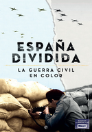 Espanha: As Cores da Guerra Civil (España Dividida: La Guerra Civil en Color)