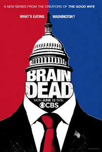 BrainDead (1ª Temporada) - Poster / Capa / Cartaz - Oficial 1