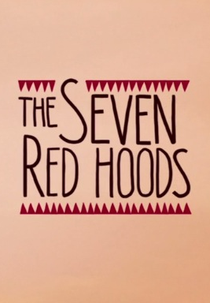 The Seven Red Hoods (The Seven Red Hoods)