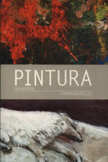 Pintura, da Matéria à Representação (Pintura, da Matéria à Representação)