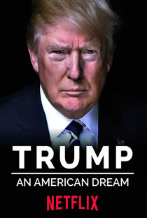 Trump: Um Sonho Americano - Poster / Capa / Cartaz - Oficial 3