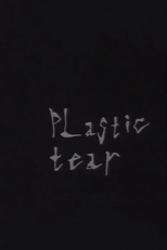 Plastic Tear (Plastic Tear)
