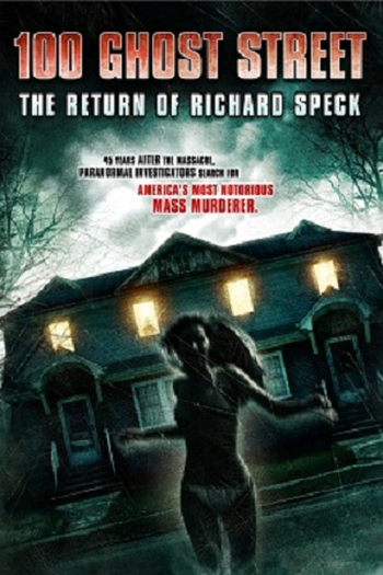 Poster de Filme 100 Ghost Street The Return Of Richard Speck (2012)