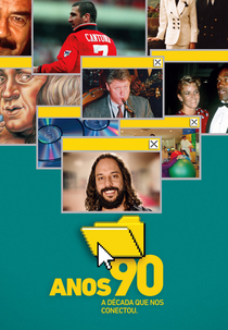 Anos 90: A Década Que Nos Conectou (The 90's: The Decade That Connected Us)