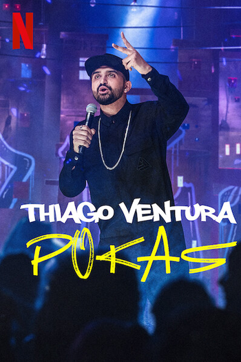  de Filme Thiago Ventura: POKAS (2020)