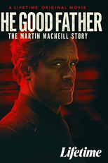 O Bom Pai: A História de Martin MacNeill (The Good Father: The Martin MacNeill Story)