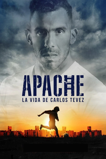 Poster de Franquia Apache: La vida de Carlos Tévez (2019)