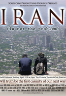 O Problema Não É o Irã