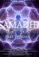 Samadhi Filme - Parte 1 (Maya, a Ilusão do Ser) (Samadhi Movie - Part 1 (Maya, the Illusion of the Self))