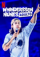 Whindersson Nunes em: Adulto - Especial Netflix (Whindersson Nunes em: Adulto - Especial Netflix)