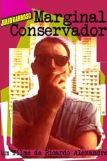 Julio Barroso: Marginal Conservador (Julio Barroso: Marginal Conservador)