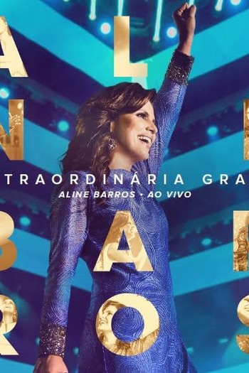 Poster de Filme Aline Barros - Extraordinária Graça (2015)