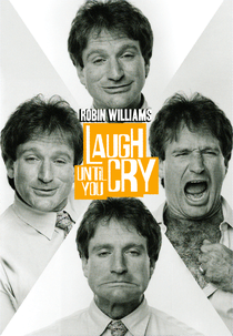 Robin Williams: Laugh Until You Cry (Robin Williams: Laugh Until You Cry)