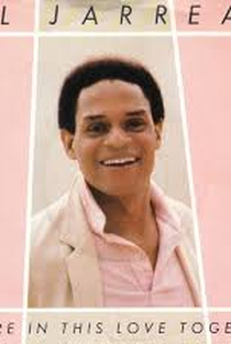 Al Jarreau: We're In This Love Together - Poster / Capa / Cartaz - Oficial 1