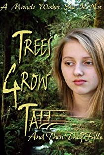 Trees Grow Tall and Then They Fall - Poster / Capa / Cartaz - Oficial 1