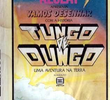Tungo de Dungo - Uma Aventura na Terra