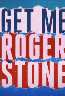 Get Me Roger Stone - Poster / Capa / Cartaz - Oficial 2