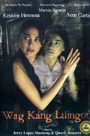 Poster de Filme 'Wag kang lilingon  (2006)