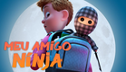 Meu Amigo Ninja - Trailer (Dublado)