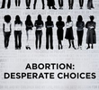 Aborto: Escolhas Desesperadas