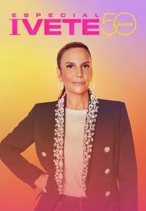 Especial Ivete 50 Anos (Especial Ivete 50 Anos)