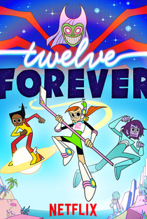 Doze Anos Para Sempre (1ª Temporada) - Poster / Capa / Cartaz - Oficial 2