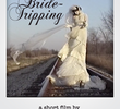 Bride-Tripping
