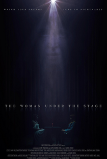 The Woman Under the Stage - Poster / Capa / Cartaz - Oficial 1