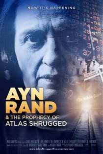 Ayn Rand & the Prophecy of Atlas Shrugged - Poster / Capa / Cartaz - Oficial 1
