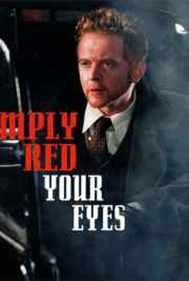 Simply Red: Your Eyes - Poster / Capa / Cartaz - Oficial 1