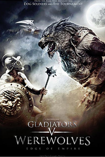 Gladiators vs. Werewolves: Edge of Empire - Poster / Capa / Cartaz - Oficial 1