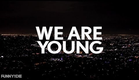 We Are Young (Official Trailer)