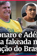 Bolsonaro e Adélio - Uma Fakeada No Coração Do Brasil (Bolsonaro e Adélio - Uma Fakeada No Coração Do Brasil)