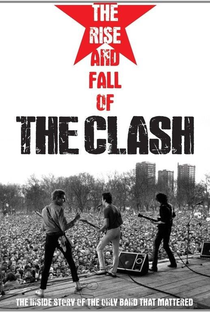 The Rise and Fall of The Clash - Poster / Capa / Cartaz - Oficial 2