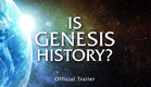 Is Genesis History? Official Trailer