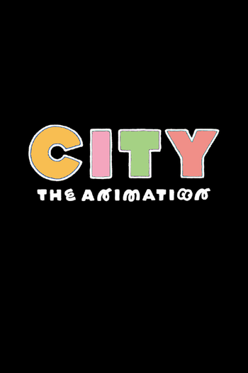 Poster de Franquia CITY THE ANIMATION (2025)