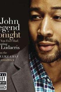 John Legend Feat. Ludacris: Tonight (Best You Ever Had) - Poster / Capa / Cartaz - Oficial 1