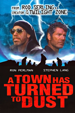 A Town Has Turned to Dust (A Town Has Turned to Dust)